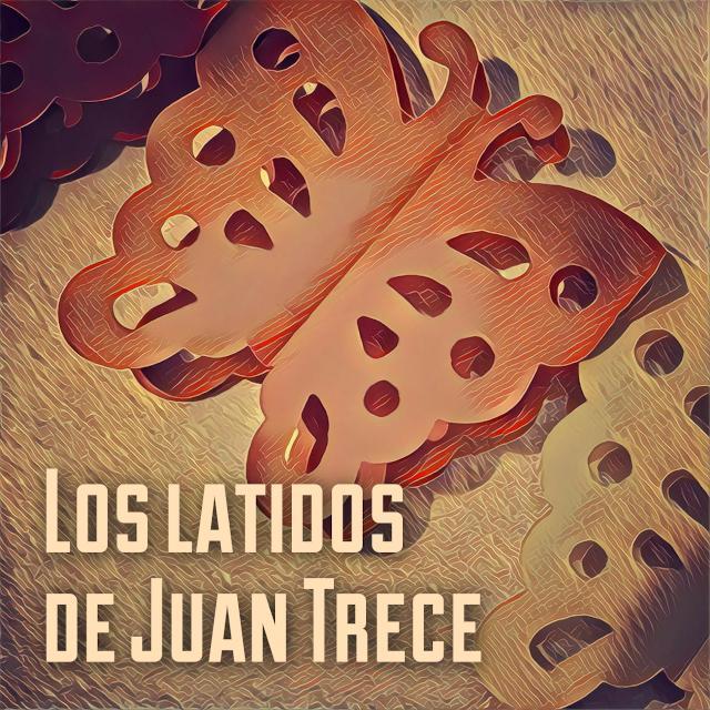 Latidos, Juan Trece